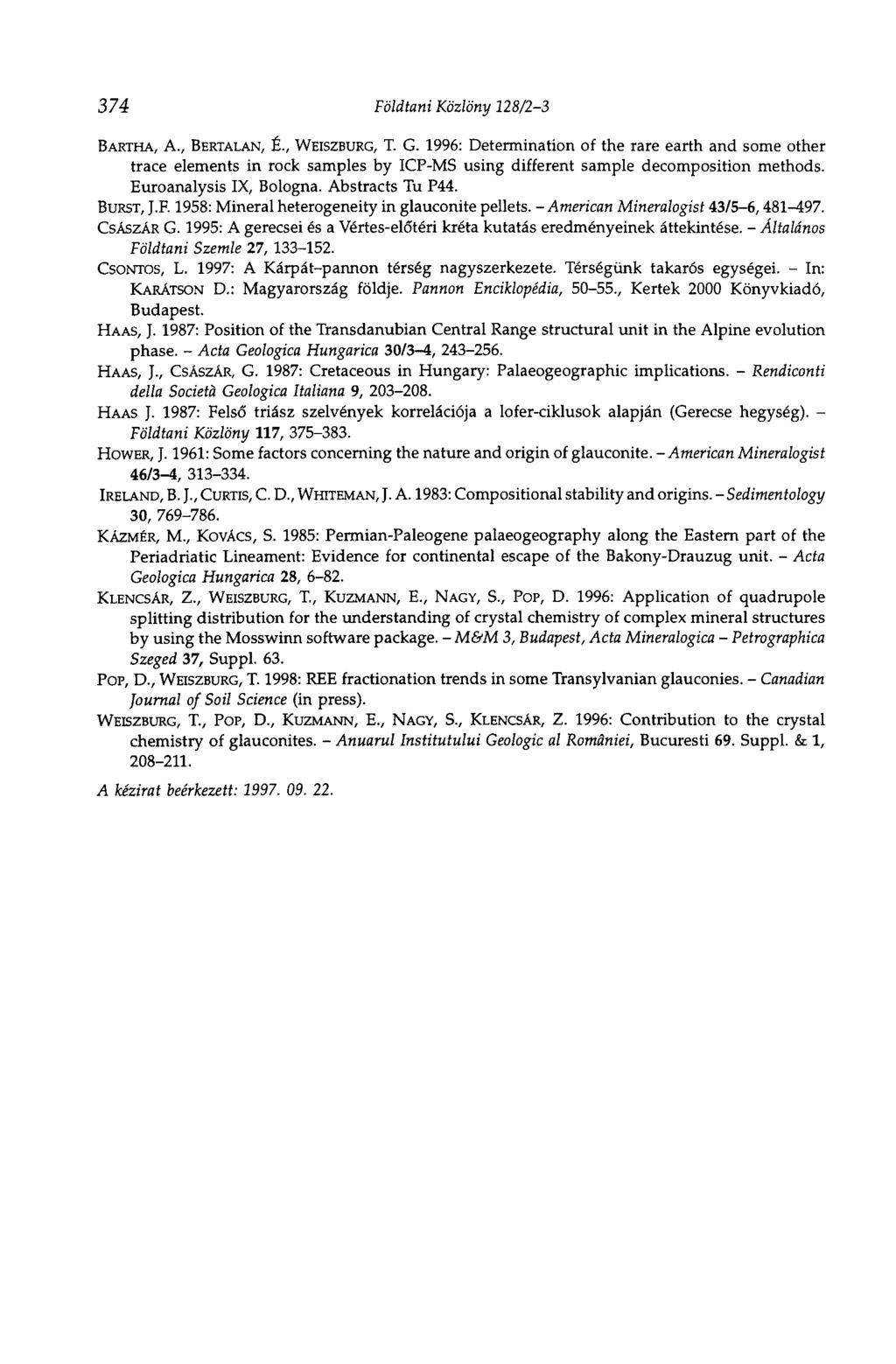 374 Földtani Közlöny 128/2-3 BARTHA, A., BERTALAN, É., WEISZBURG, T. G.