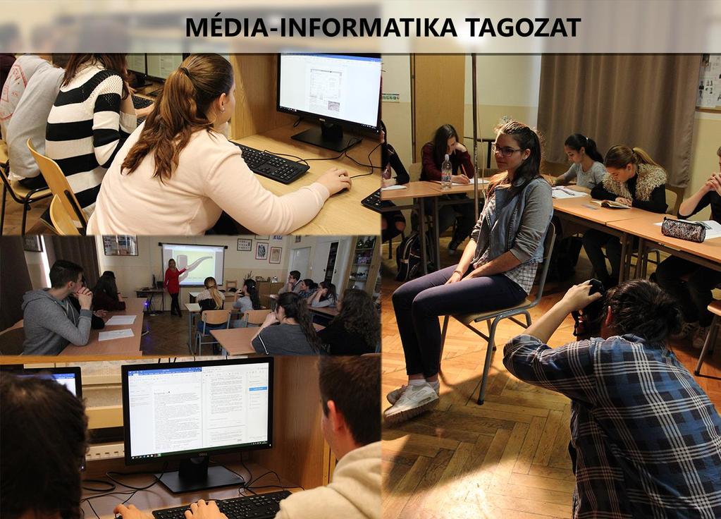 MÉDIA-INFORMATIKA TAGOZAT (kódszáma 0002) A tagozaton tanulók 9-10. évfolyamon emelt óraszámban tanulják az informatikát, felkészülnek az előrehozott érettségi vizsgára.