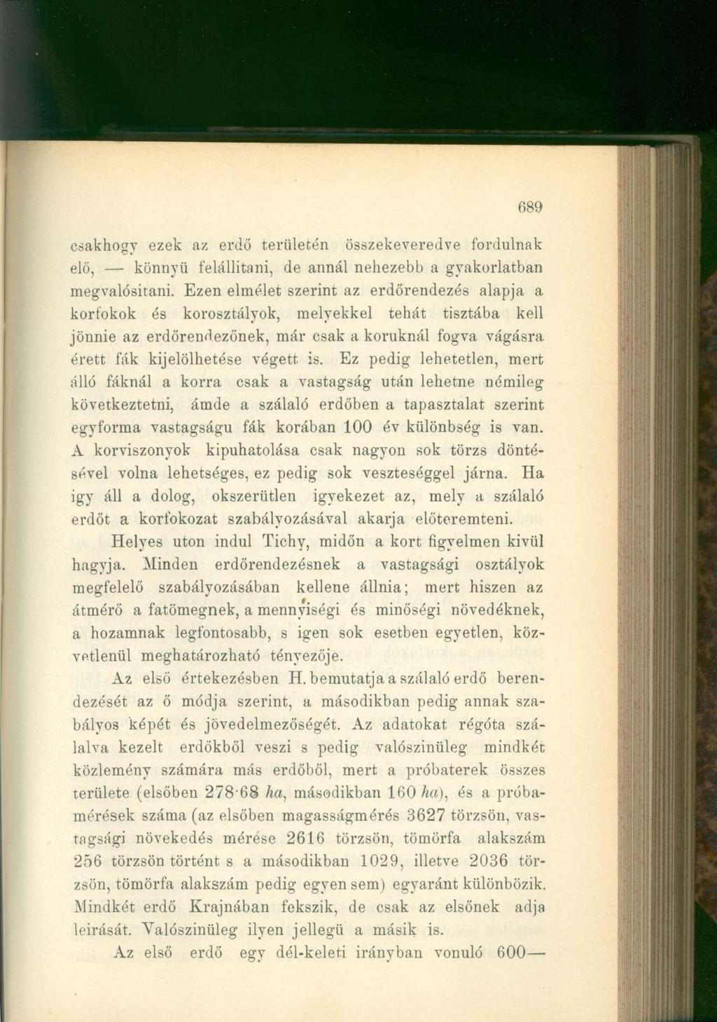 689 csakhogy ezek az erdő területén összekeveredve fordulnak elő, könnyű felállítani, de annál nehezebb a gyakorlatban megvalósítani.