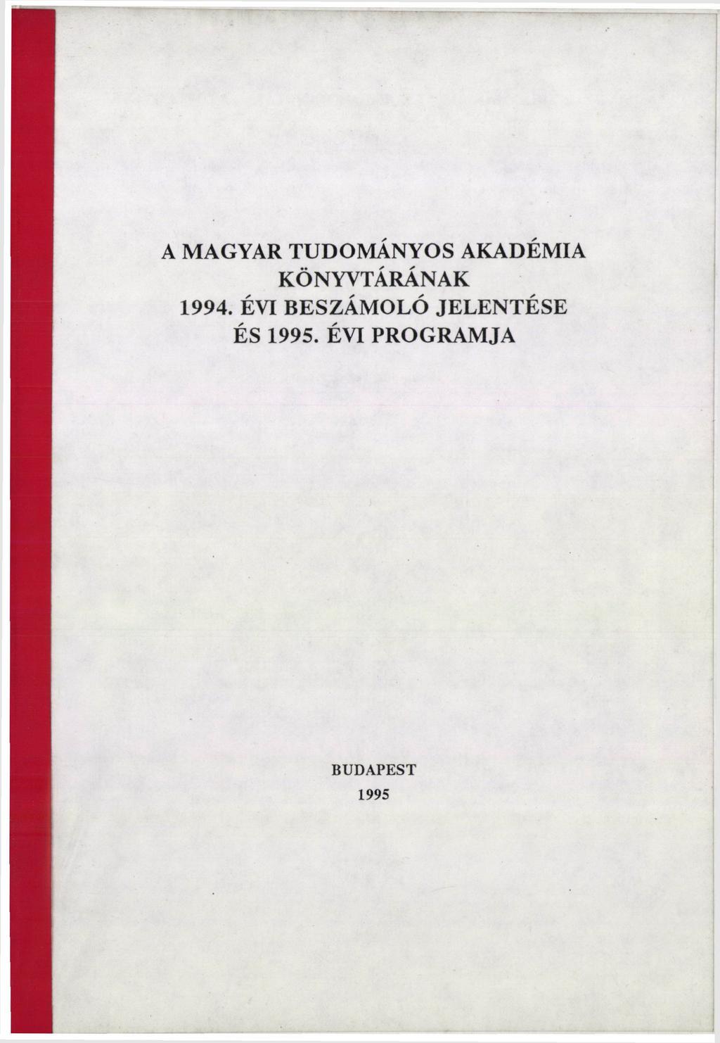 A MAGYAR TUDOMÁNYOS AKADÉMIA KÖNYVTÁRÁNAK 1994.