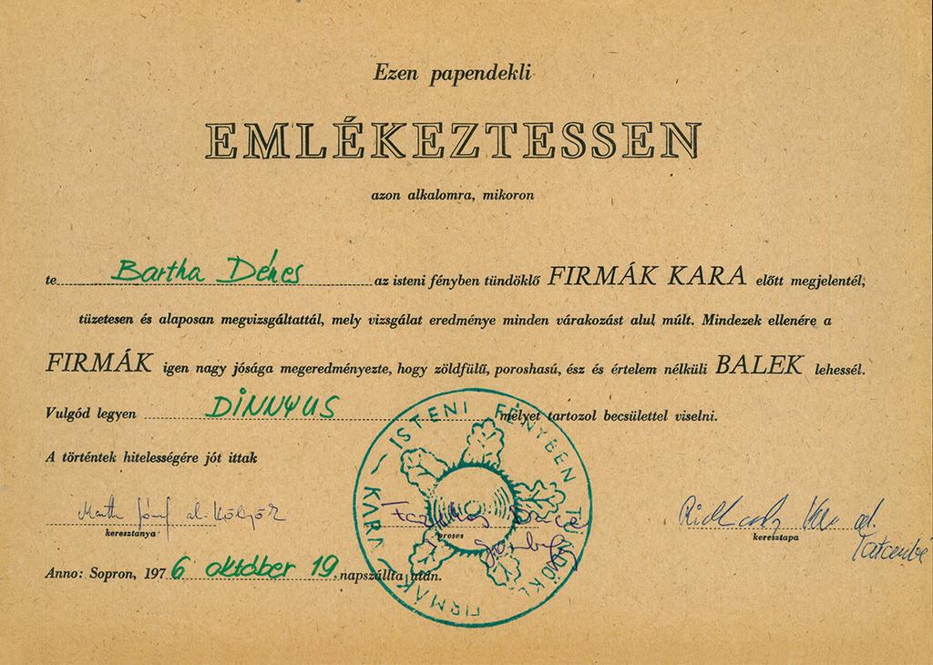 Keresztlevél Miután a pogány név szerint felkéri keresztszüleit, azok egy dézsa fölé állítják, majd így szólnak: balek!