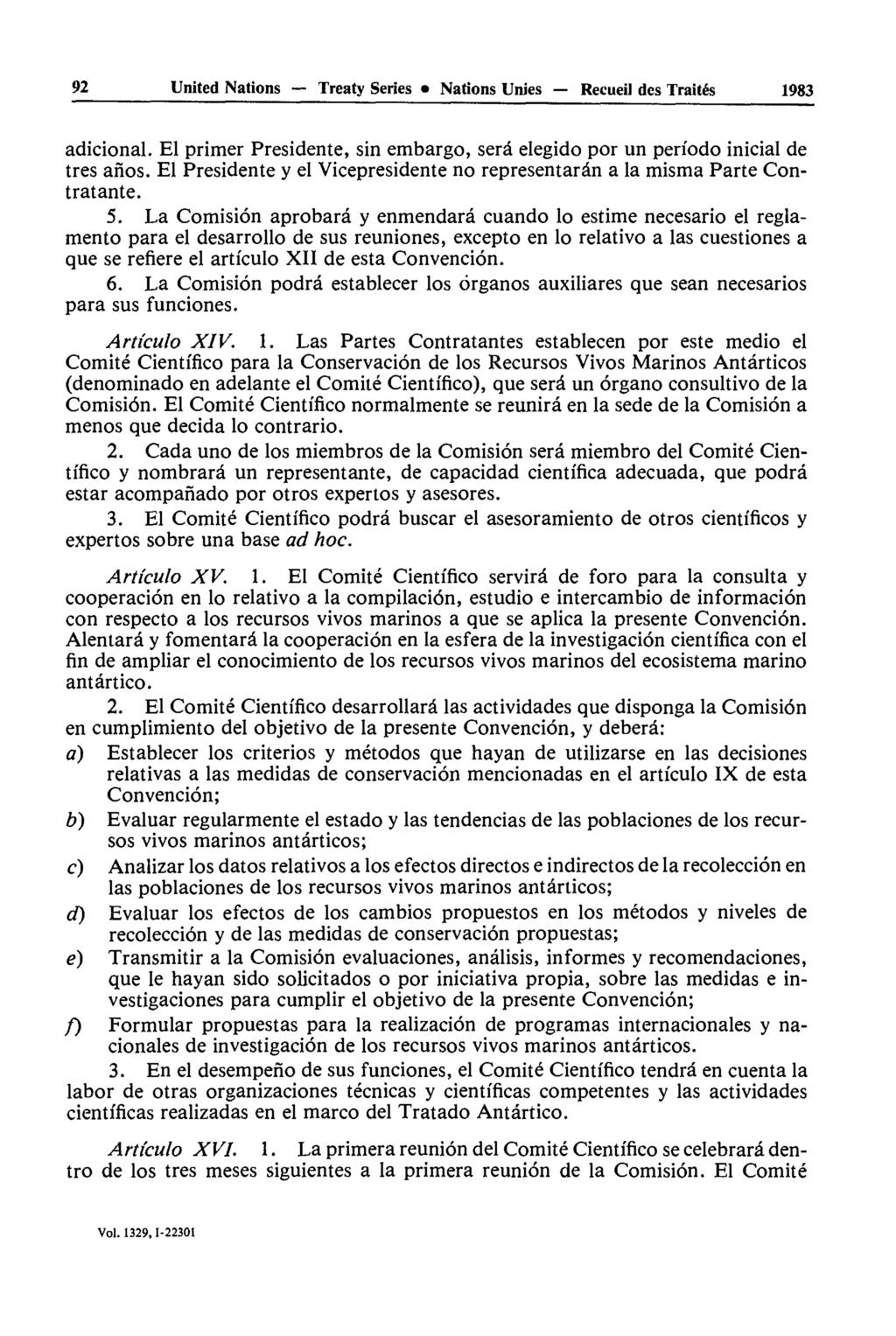 92 United Nations Treaty Series Nations Unies Recueil des Traités 1983 adicional. El primer Présidente, sin embargo, sera elegido por un période inicial de très afios.