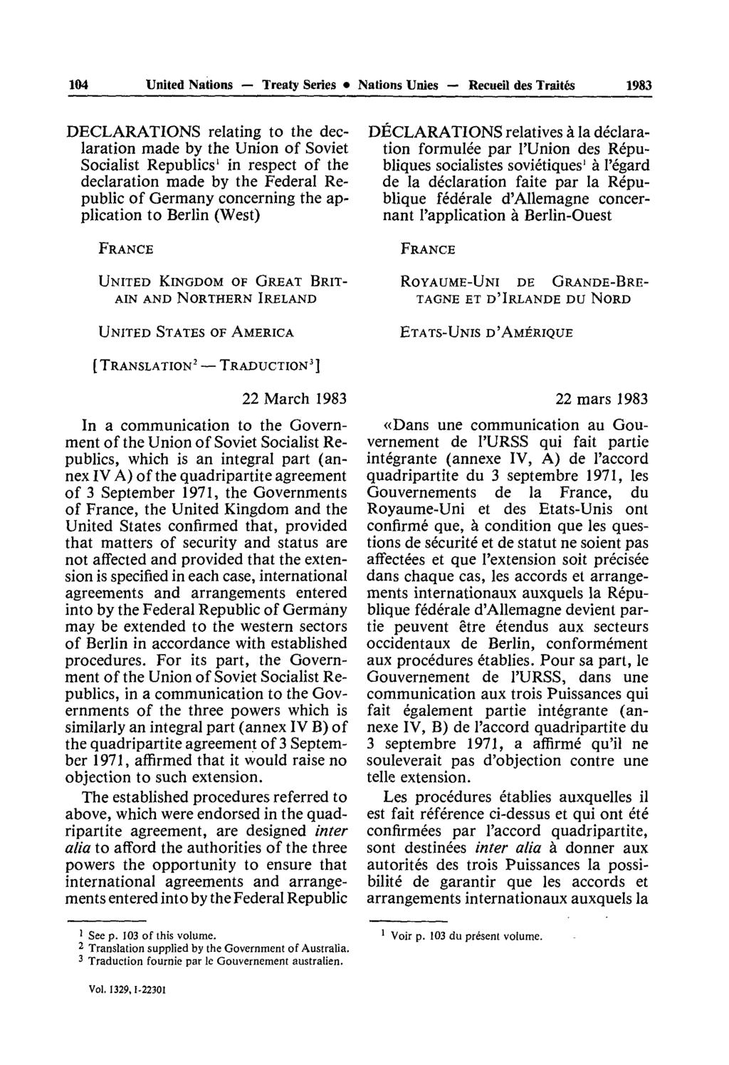 104 United Nations Treaty Series Nations Unies Recueil des Traités 1983 DECLARATIONS relating to the dec laration made by the Union of Soviet Socialist Republics' in respect of the declaration made