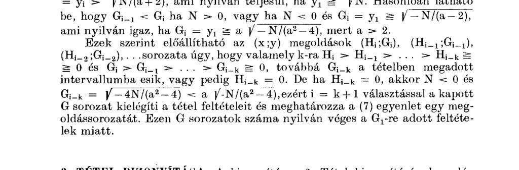 Be kell látni, hogy H i ^ = (ax 1 Dy x )/2 < < x x = HÍ. Ehhez elég igazolni, hogy (a 2) / 4 N + (a 2 2 4)y 1 < (a 2 4)y r.