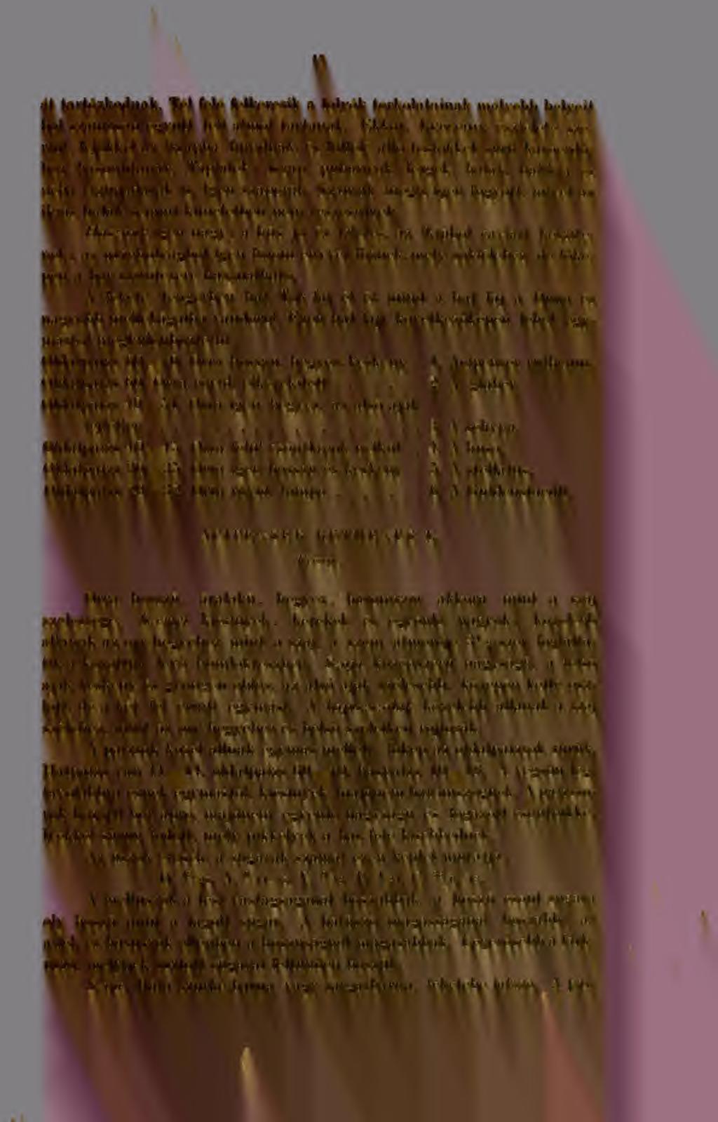 15 át tartózkodnak. Tél felé felkeresik a folyók torkolatainak mélyebb helyeit hol számosan együtt téli álmot tartanak.