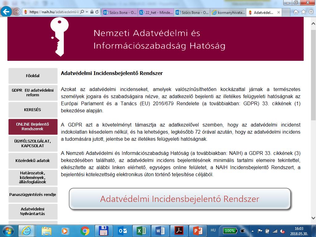 A GDPR LÉNYEGI ELEMEI Az Adatvédelmi Hatóság online-adatvédelmi incidens bejelentő felülete: Tagállami hatáskörbe tartoznak, elősegítheti a tagállamok együttműködését e