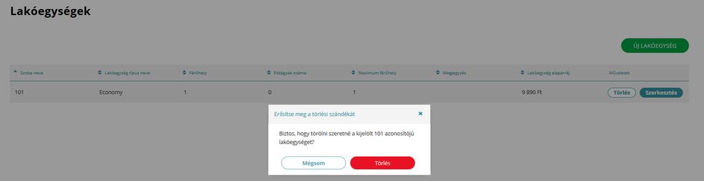 9.1.4. Lakóegység törlése A megszűnt lakóegységeket lehet törölni, amennyiben nincs lefoglalva. Ha egy lakóegységhez tartozik Lakó vagy Érkező státuszú foglalás, akkor nem törölhető. 9.2.