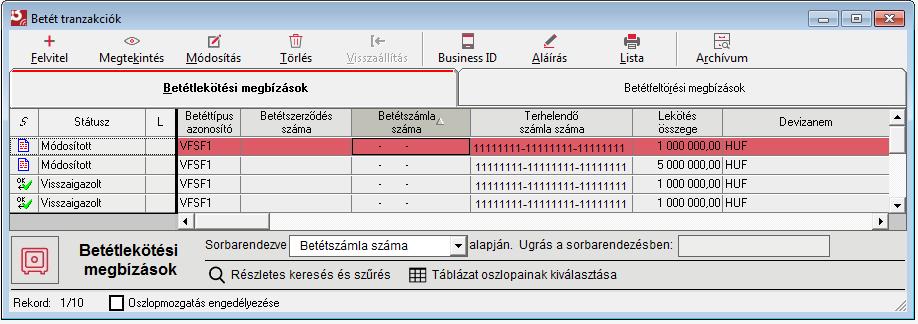 végállapotba (könyvelt, törölt, visszautasított) nem kerül. A végállapotba kerülés után a megbízások átkerülnek az archívumba.