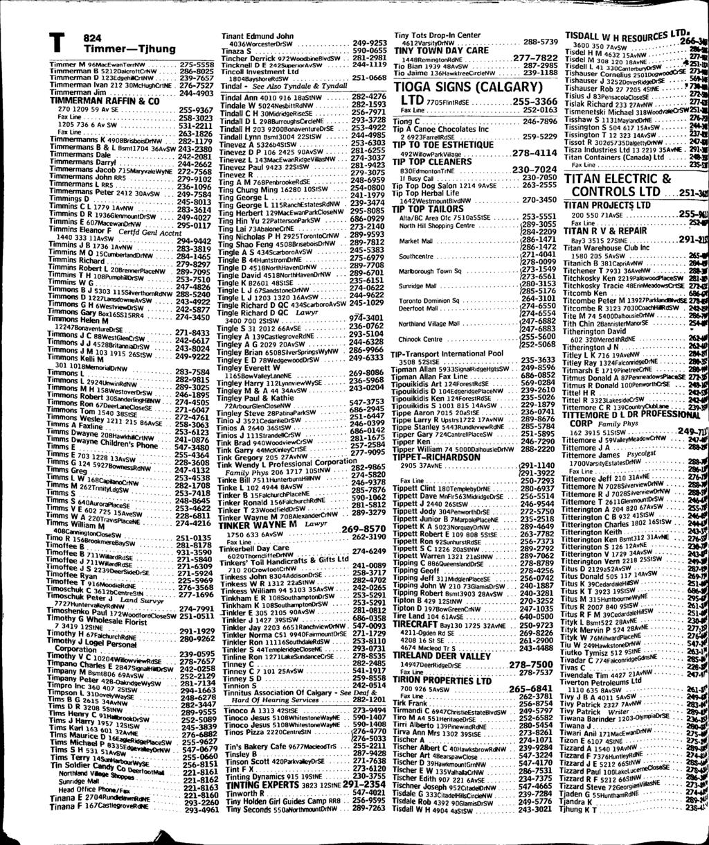 824 immer-jhung!mmer M 96MacEwanet'rNW... 275-5558 t1mmerman B s212oa1crotternw... 286-8025 nmmerman D 123Ed9ehillCrtNW... 239-7657 "f!mmerman l~an 212 30McHughCrtNE.