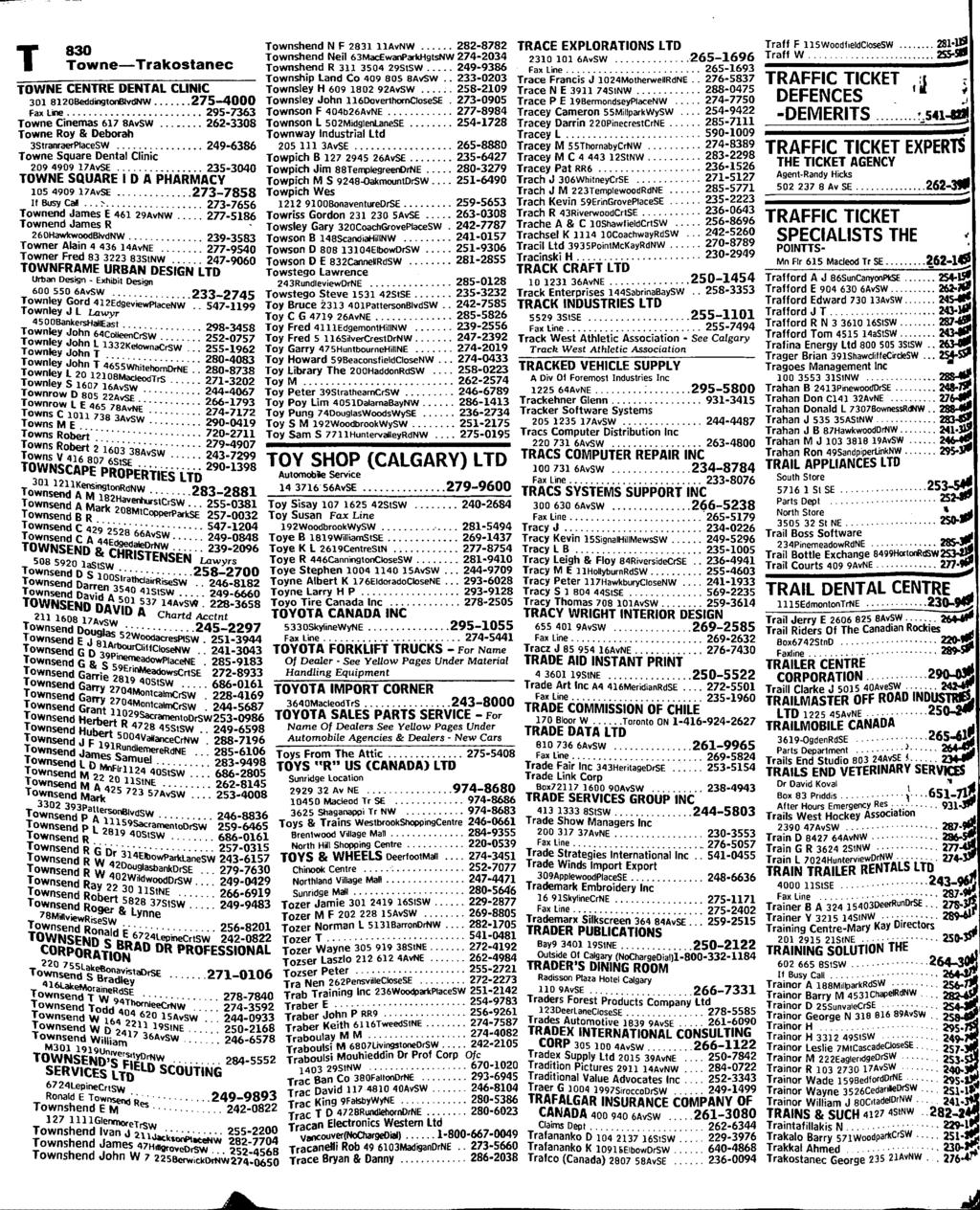 830 owne-rakostanec OWNE CENRE DEN AL CLINIC 301 81208eddingtonBlvdNW.... 275-4000 Fax Line..................... 295-7363 owne Cinemas 617 SAvSW.... 262-3308 owne Roy & Deborah 3StranraerPlaceSW.