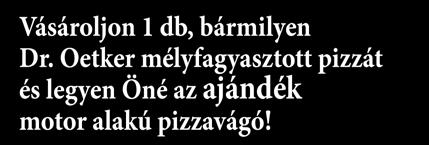 az ajándék motor alakú pizzavágó!