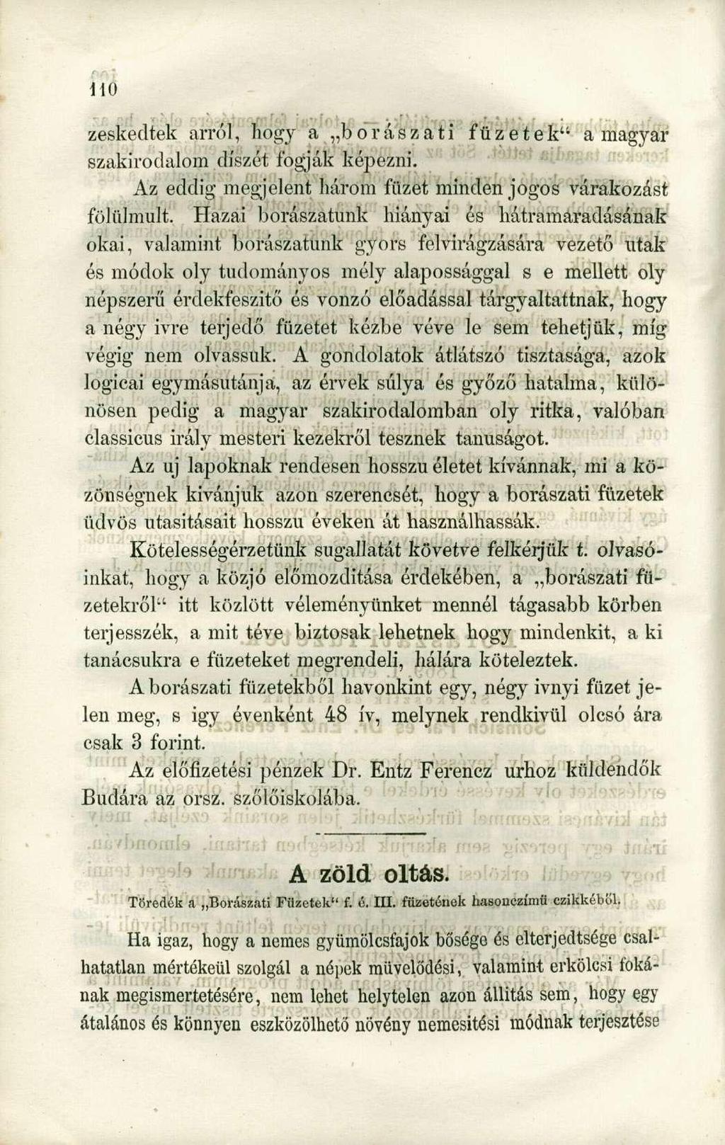 zeskedtek arról, hogy a borászati füzetek' 1 a magyar szakirodalom díszét fogják képezni. Az eddig megjelent három füzet minden jogos várakozást fölülmúlt.