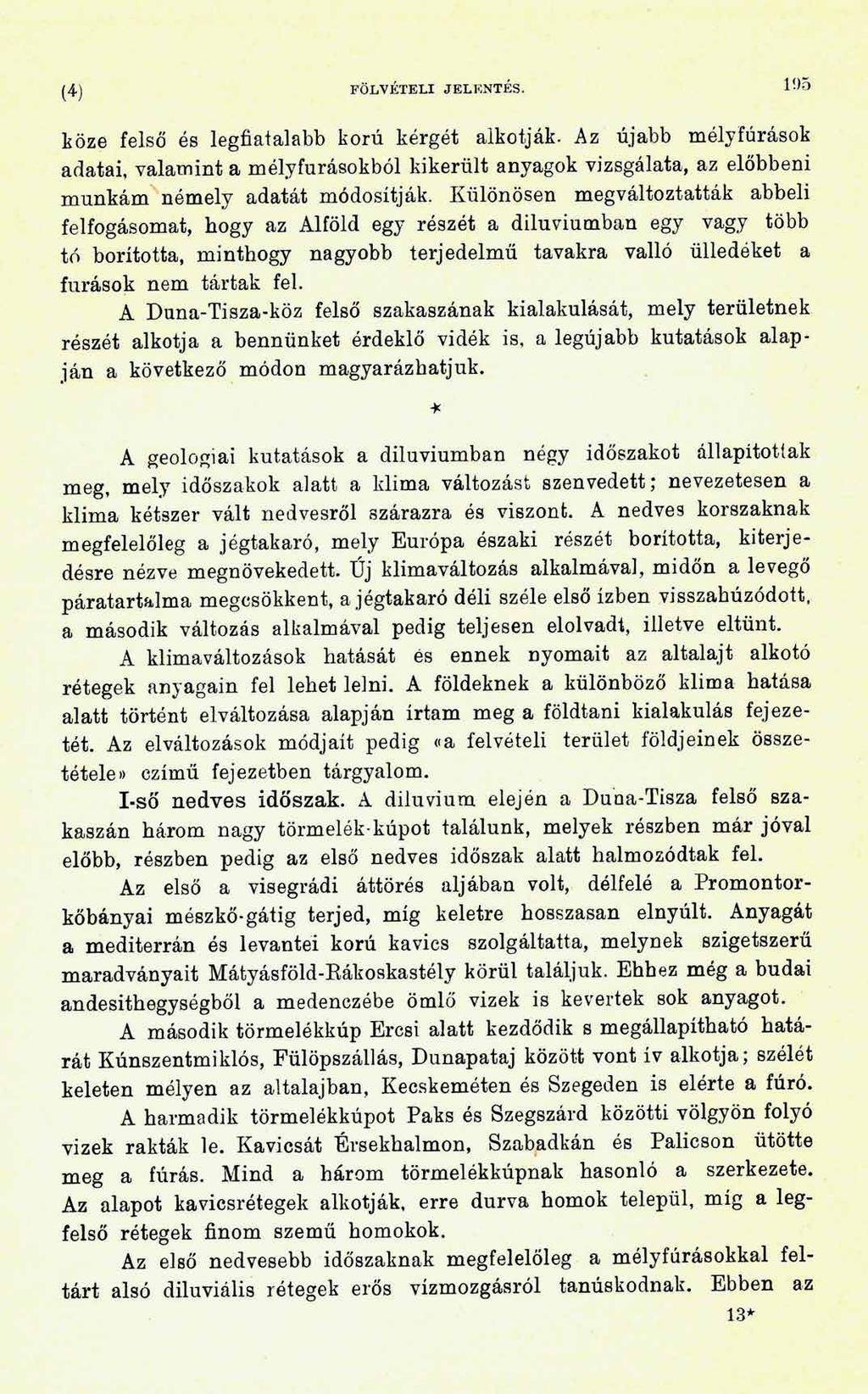 (4) FÖLVÉTELI JELENTÉS. 195 közé felső és legfiatalabb korú kérgét alkotják.