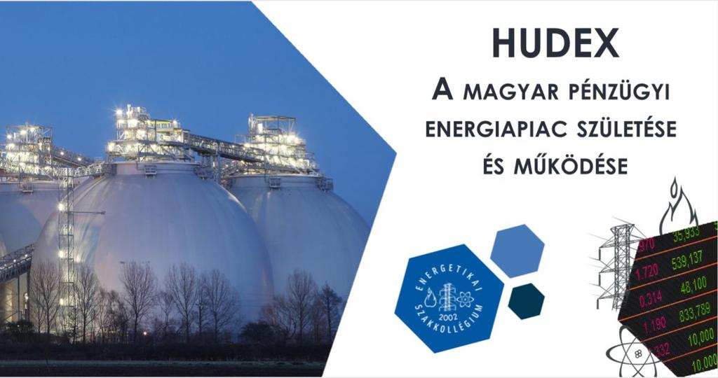 HUDEX - A pénzügyi energia piac születése és működése (ESZK Nyilvános előadás beszámoló) 2019.