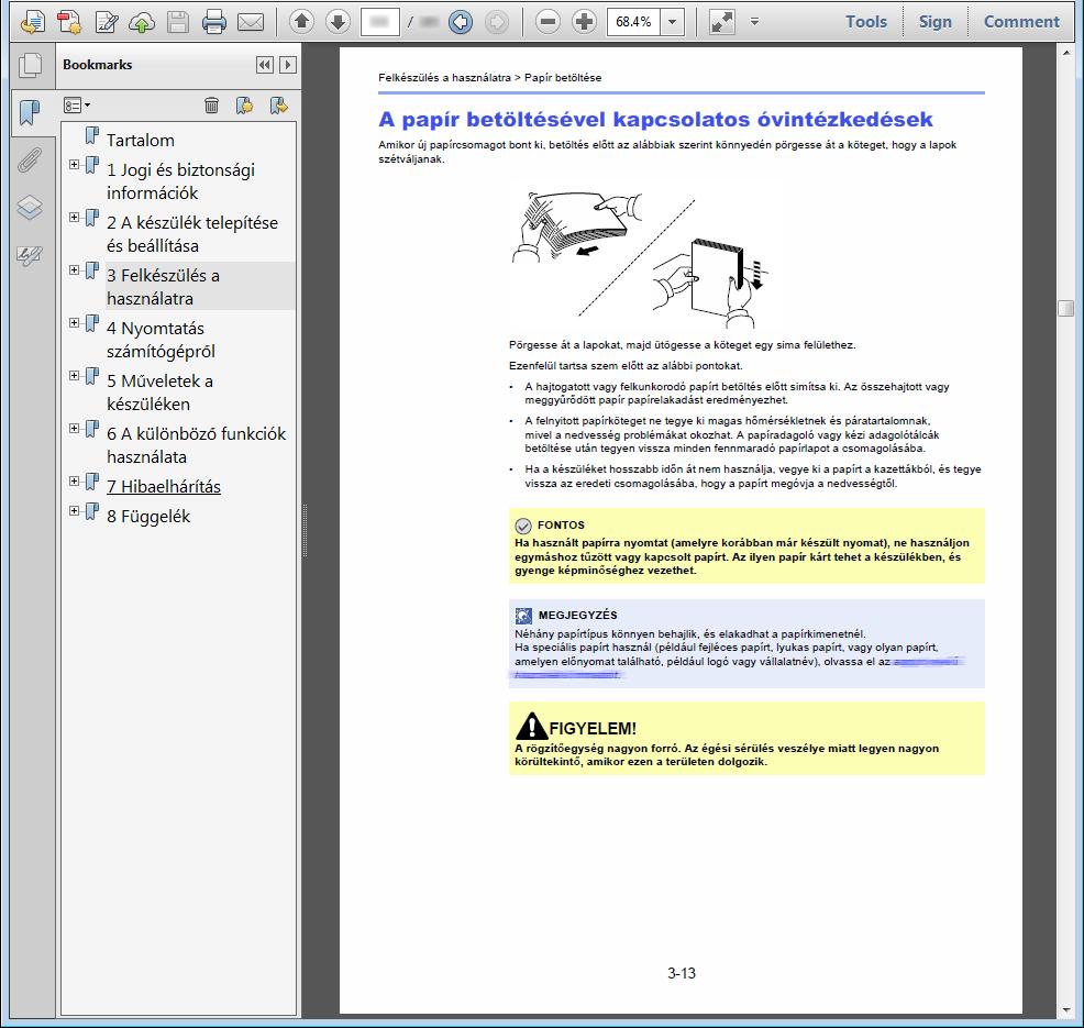 > A használati útmutatóról (ez az útmutató) Az útmutatóban használt jelölések Az alábbi ismertetőben Adobe Reader XI szoftvert használunk példaként.