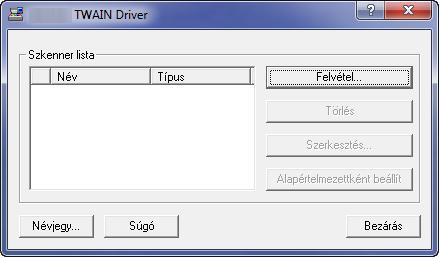 A készülék telepítése és beállítása > A szoftver telepítése A TWAIN illesztőprogram beállítása Regisztrálja a készüléket a TWAIN illesztőprogram számára.