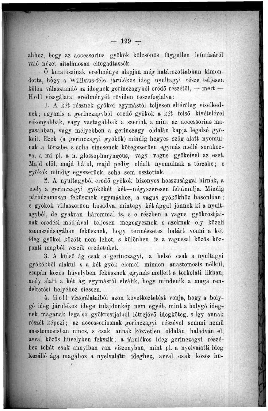 _ 199 ahhoz, bogy az accessorius gyökök kölcsönös független lefutásáról való nézet általánosan elfogadtassák.