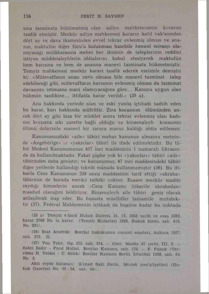 sına tazminata hükümetmiş olan asliye mahkemesinin kararım tasdik etmiştir.