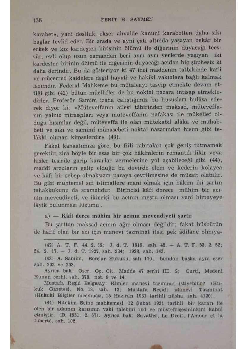karabet u, yani dostluk, ekser ahvalde kanunî karabetten daha sıkı bağlar tevlid eder.