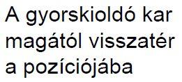 Ne engedje, hogy a negatív pólusok érintkezzenek más objektumok pozitív pólusaival a