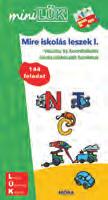 gondolkodás, megfigyelés, összpontosítás matematikai kompetencia, számfogalom kialakítása, elmélyítése A minilük program felépítése A klasszikus