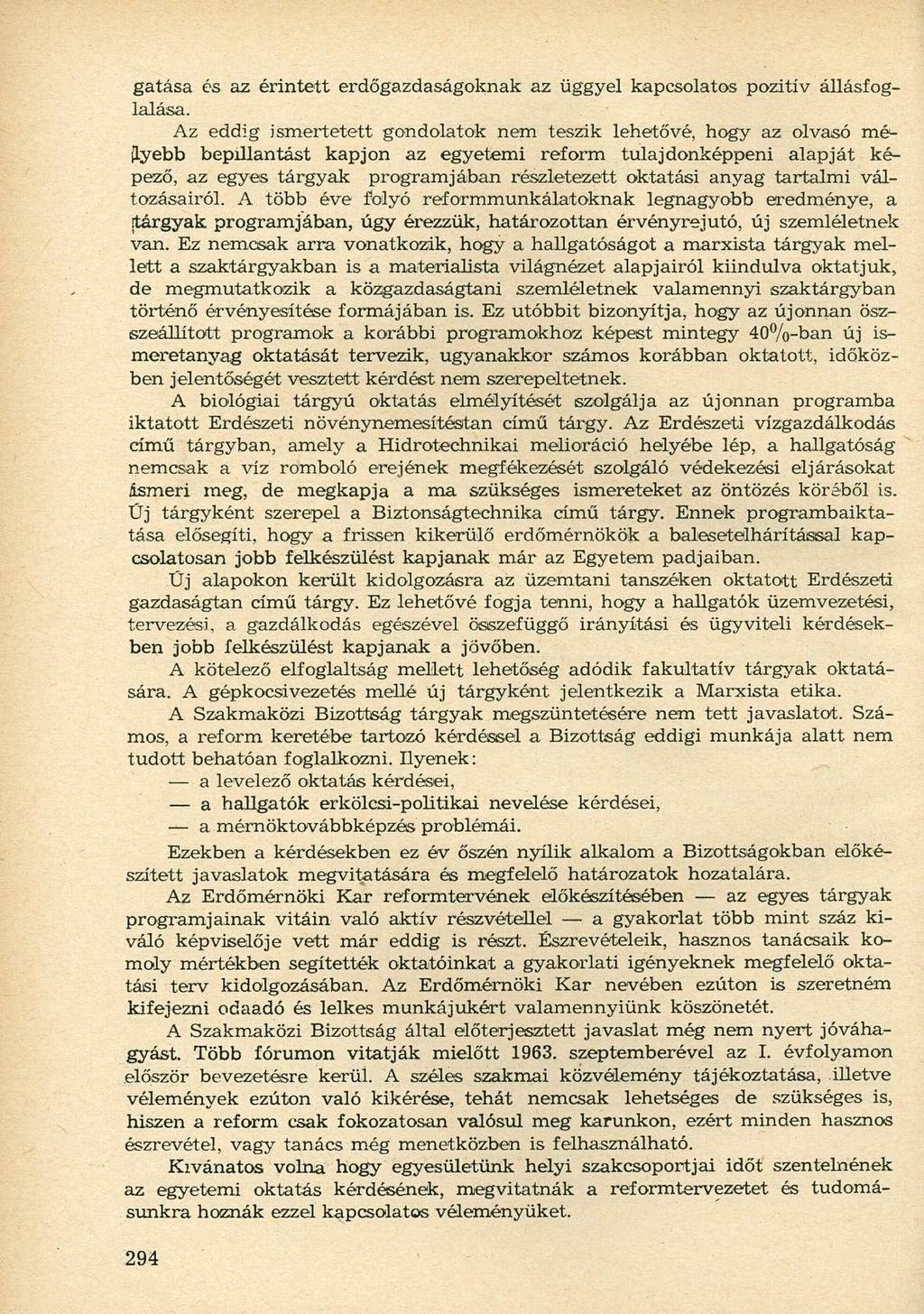 gatása és az érintett erdőgazdaságoknak az üggyel kapcsolatos pozitív állásfoglalása.