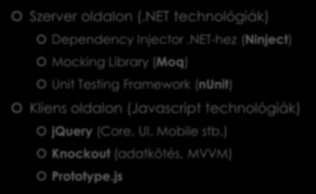 További technológiák Szerver oldalon (.NET technológiák) Dependency Injector.