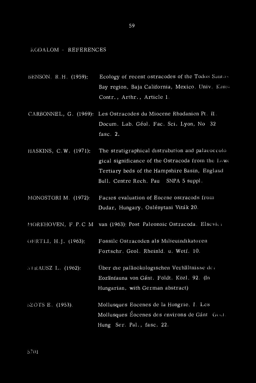 (1971); The stratigraphical distrubution and palaeoecolo gical significance of the Ostracoda.