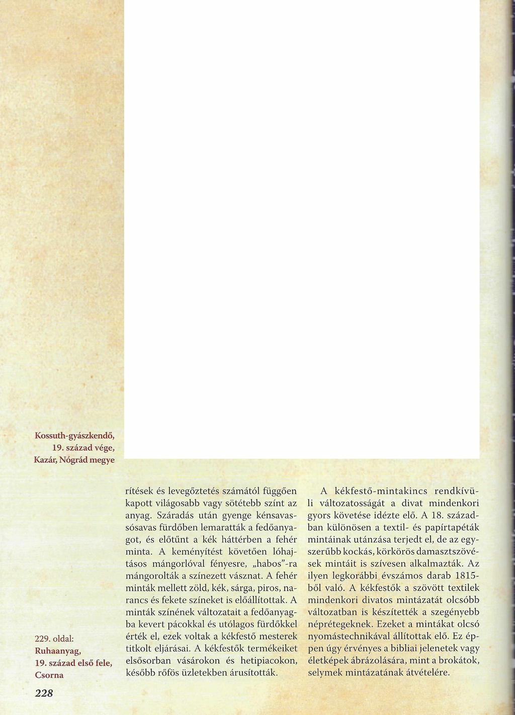 Kossuth-gyászkendő, 19. század vége, Kazár, Nógrád megye 229. oldal: Ruhaanyag, 19.