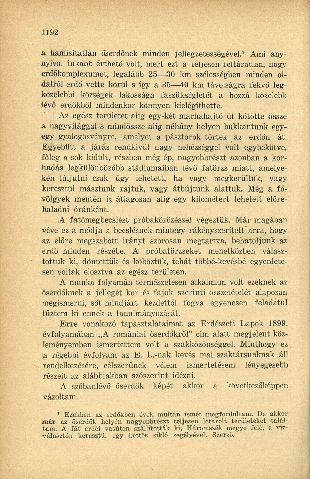 ÍJ. 92 a hamisítatlan őserdőnek minden jellegzetességével.