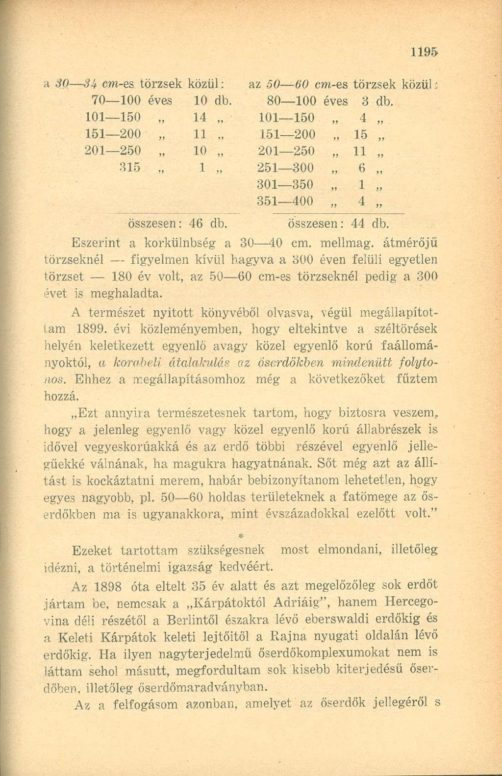 a 30 3k cm-es törzsek közül: az 50 60 cm-es törzsek közül * 70--100 éves 10 db.