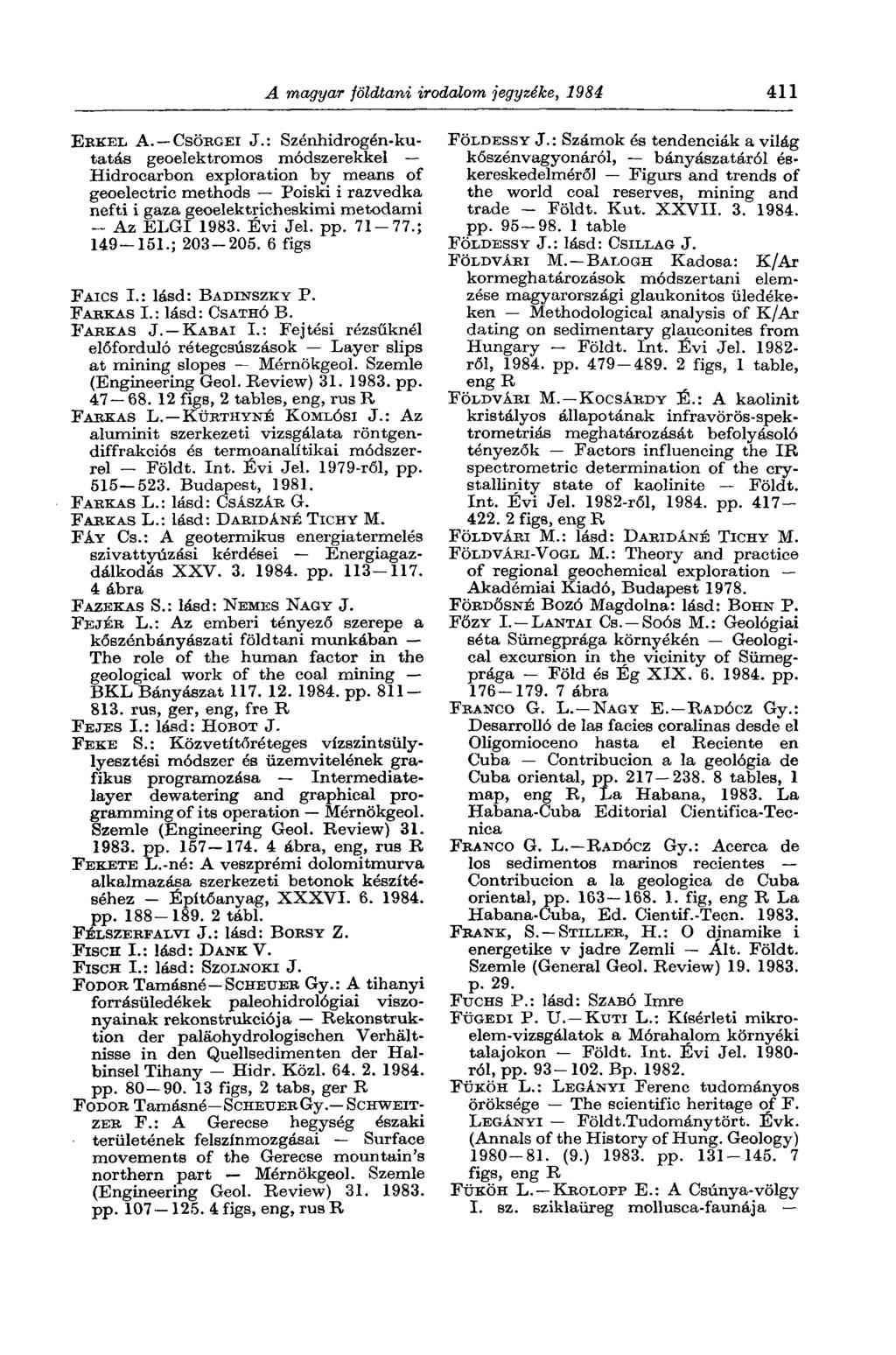A magyar földtani irodalom jegyzéke, 1984 411 ERKEL A. CSÖRGEI J.