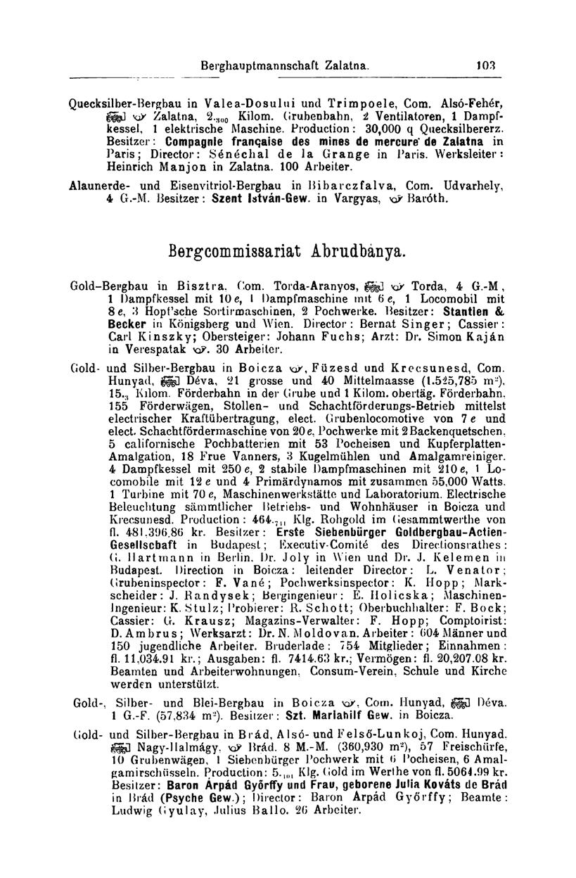 103 Quecksilber-Bergbau in Valea-Dosului und Trimpoele, Com. Alsó-Fehér, Md ^ Zalatna, 2. S()0 Kilom. Grubenbahn, 2 Ventilatoren, 1 Dampfkessel, 1 elektrische Maschine.