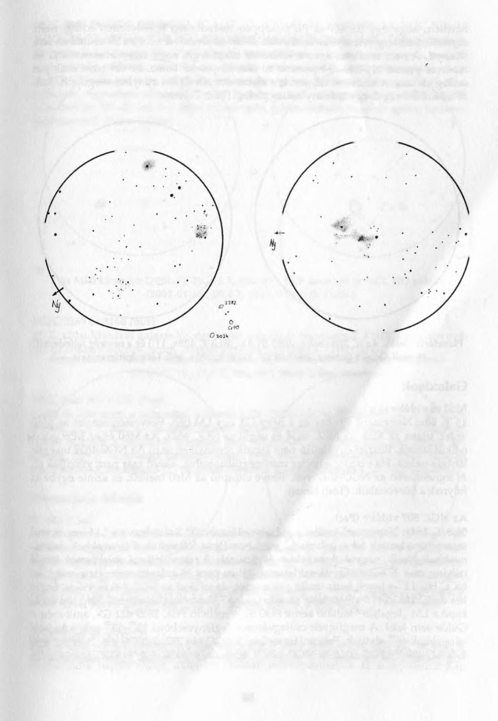 NGC 2282 (Mon) és környéke 11,4 T, 50x: A DF egy 7m-8 m-s csillag körül, nehezen kivehető ovális foltként látszik. Két részből áll. Belseje (kb. 2'x4') elég jól azonosítható.