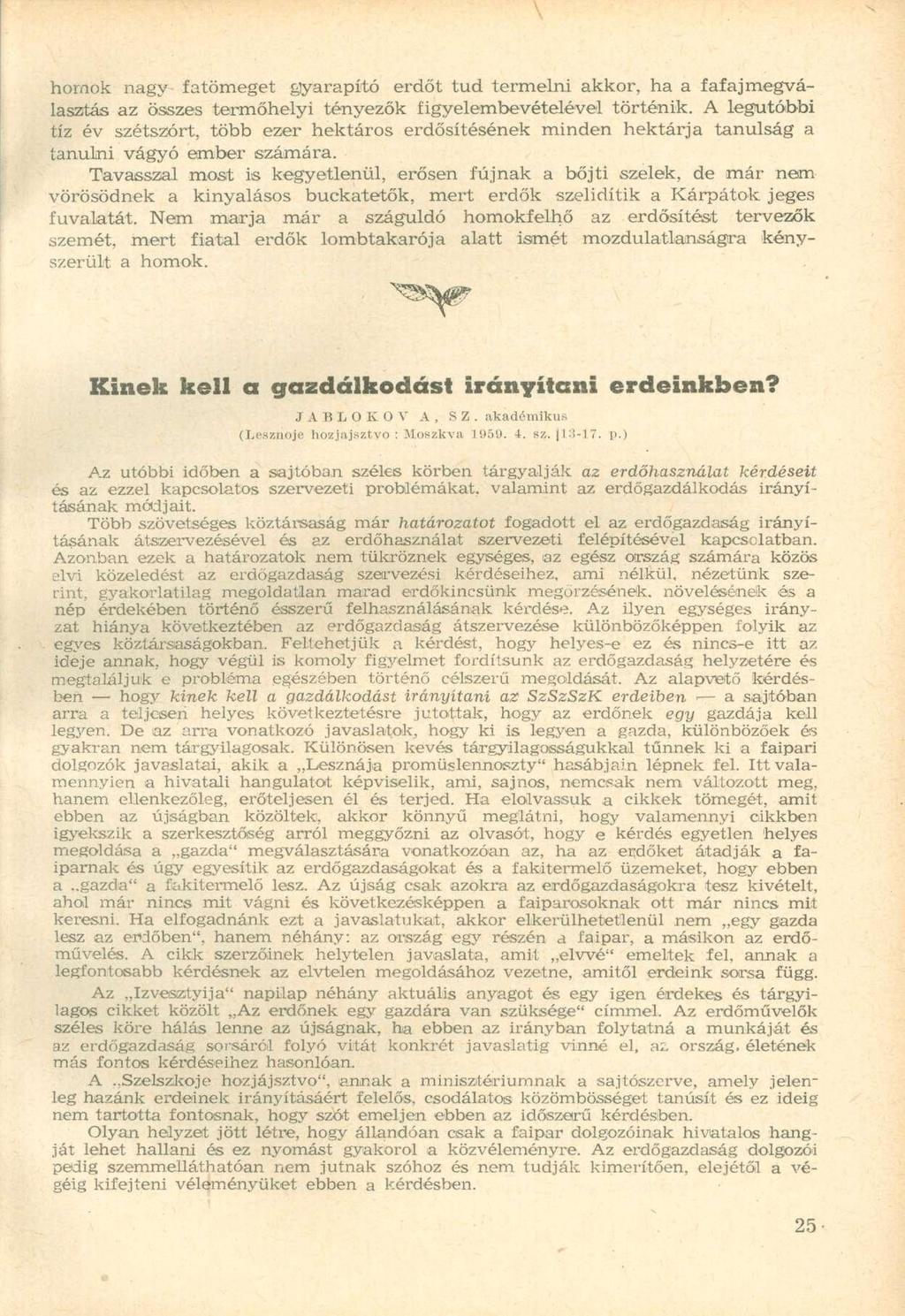 hornok nagy fatömeget gyarapító erdőt tud termelni akkor, ha a fafaj megválasztás az összes termőhelyi tényezők figyelembevételével történik.