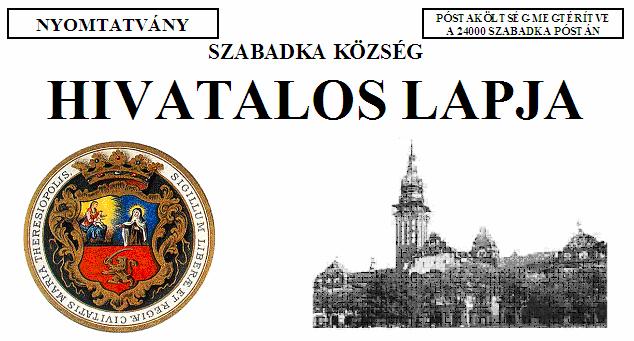 7. SZÁM XL ÉVFOLYAM KELT: 2006. március 30. ÁRA: 65,00 DN tevékenységek folytatásáról szóló törvény 27. szakaszának 1.