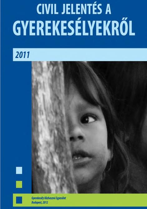 CIVIL JELENTÉS A GYEREKESÉLYEKRŐL 2011