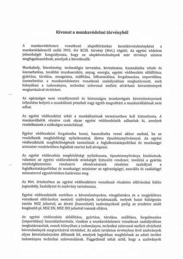 Kivonat a munkav6delmi tiirv6nvb6l A munkav6delemre vonatkoz6 alapel6irisokat keretkdvetelm6nyk6nt a munkav6delemrll sz6l6 1993. 6vi XCIII. torv6ny (Mvt.J r<igzfti.