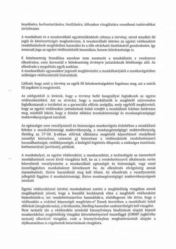 kezel6s6re, karbantartdsiira, tisztit6s6ra, id6szakos vizsgdlatdra vonatkoz6 tudnival6kat tartalmazza A munkdltat6 6s a munkavilllal6 egytittmiikd d6s6t c6lozza a torv6ny, mivel mindk6t f6l jog6t 6s
