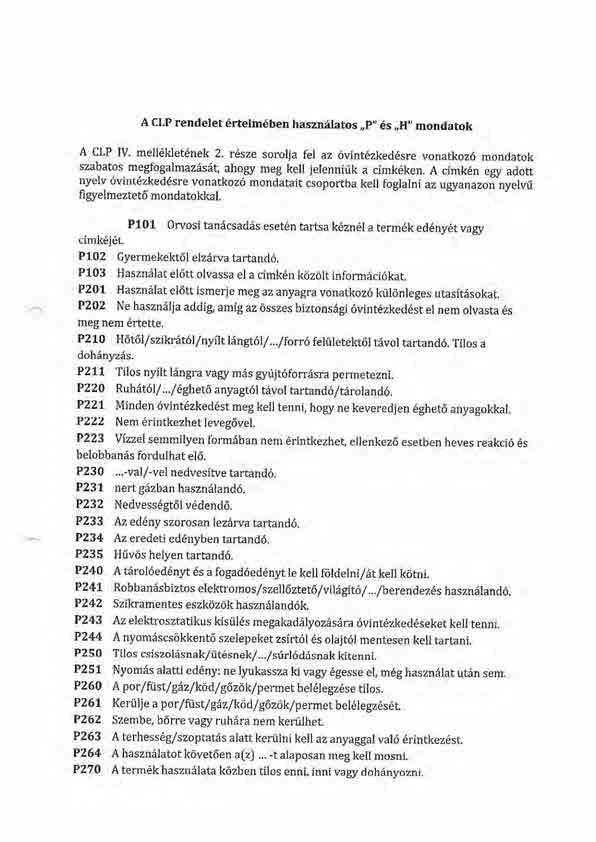 A CLp rendelet 6rtelm6ben hasznalatos,,p,, 6s,,H,, mondatok A CLP IV. mell6ldet6nek 2. r6sze sorolja fel az 6vint6zhed6sre vonatkoz6 mondatok szabatos megfogalmazi.