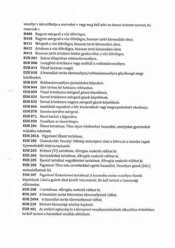 veszdlyt > kerosithatja a szerueket > vagy meg kell adni az iisszes 6rintett szervet, ha ismertek >. H400 Nagyon m6rgez6 avizi 6l6vilAgra.