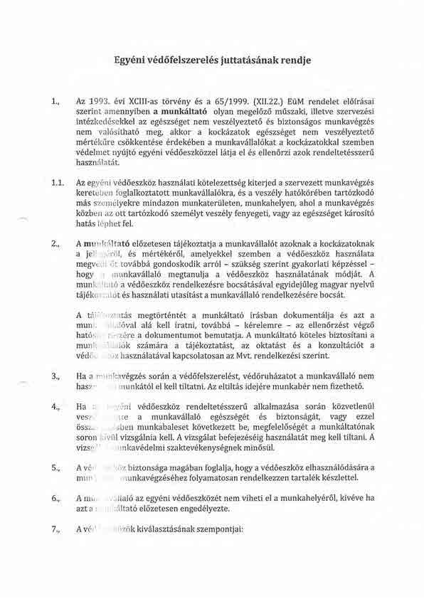 Egy6ni v6dsfelszerel6s iuttatds6nak rendie 1.., 'J..'J.. 2 Az L993. 6vi XCIII-as ttirv6ny 6s a 65/1999.