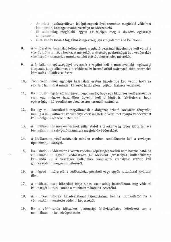 - Az :rlott munkateriileten fell6p6 expozici6val szemben megfelel6 v6delmet bizrositson, onmaga tovdbbi vesz6lyt ne id6zzen el6.