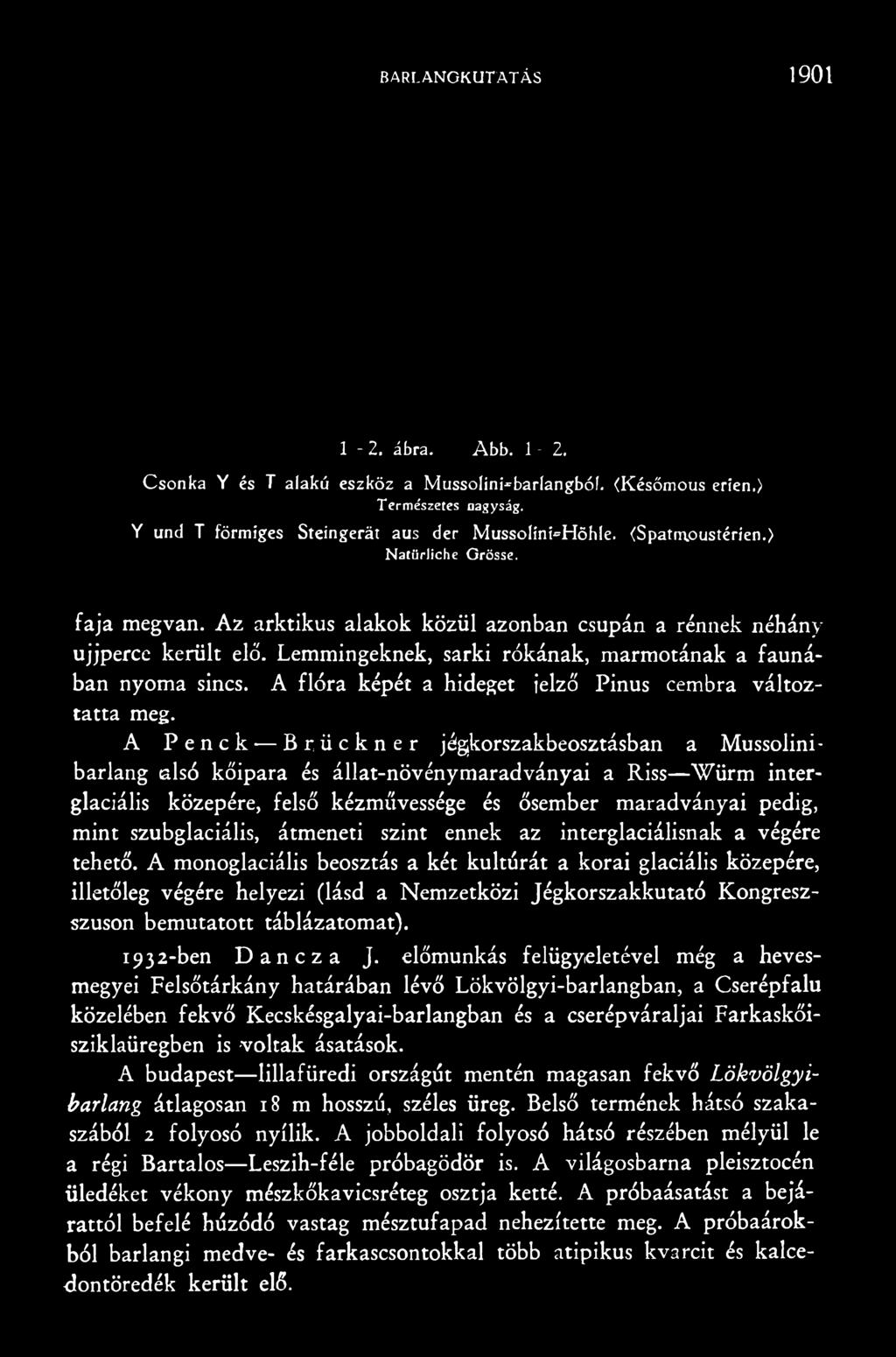 szubglaciális, átmeneti szint ennek az interglaciálisnak a végére tehető.