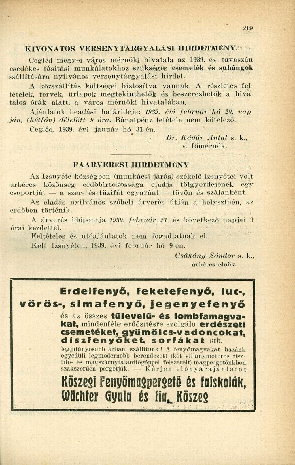 KIVONATOS VERSENYTÁRGYALÁSI HIRDETMÉNY. Cegléd megyei vájros mérnöki hivatala az 1939.