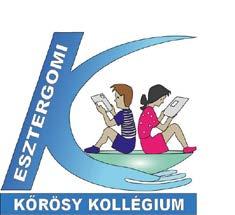 ESZTERGOMI KŐRÖSY LÁSZLÓ KÖZÉPISKOLAI KOLLÉGIUM SZERVEZETI ÉS MŰKÖDÉSI