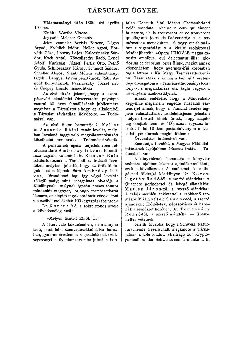 TÁRSULATI ÜGYEK. Választmányi ülés 1899. évi április 19-ikén. Elnök : Wartha Vincze. Jegyző : Melczer Gusztáv.