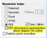 Az útvonalat automatikusan felkínálja a program, s meg is jeleníti üzenet formájában, hogy hová menti le az elkészült nyomtatványokat.