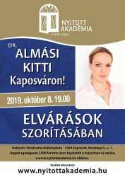 Nyitott Akadémia Elvárások szorításában - Dr. Almási Kitti előadása 2019. október 8. 19:00 Jegyár: 2.500 Ft Jegyvásárlás: Tourinform irodában és a www.nyitottakadémia.