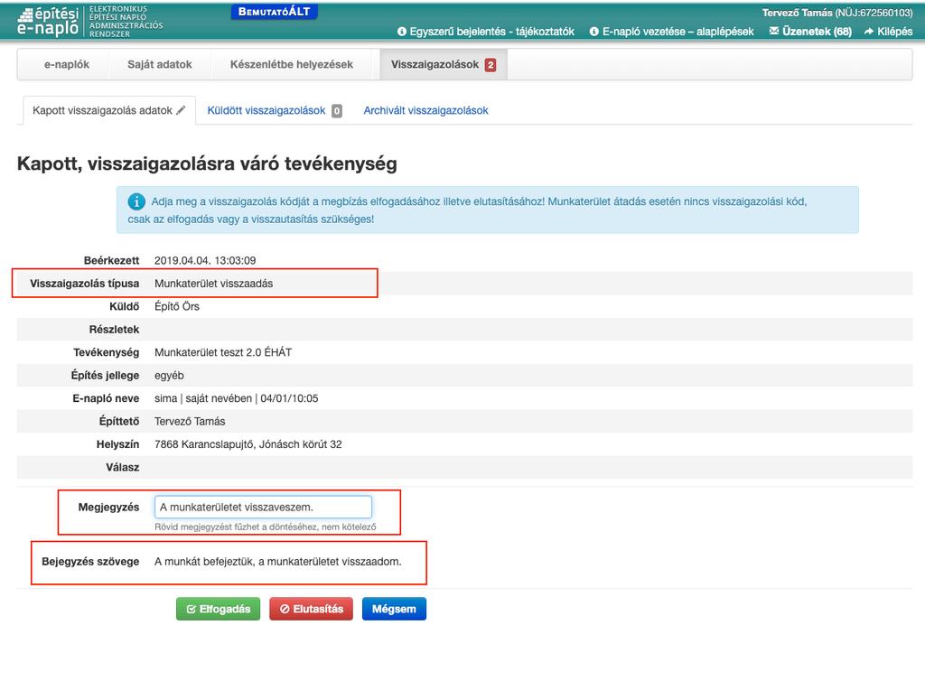 A munkaterület visszaadásának elfogadása visszaigazoló kód nélkül történik. A felkérés sorára kattintva, döntésének megfelelően elfogadhatja vagy elutasíthatja azt.